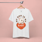My Dog Is My Baby T-Shirt — Cute Puppy Heart Tee for Dog Lovers