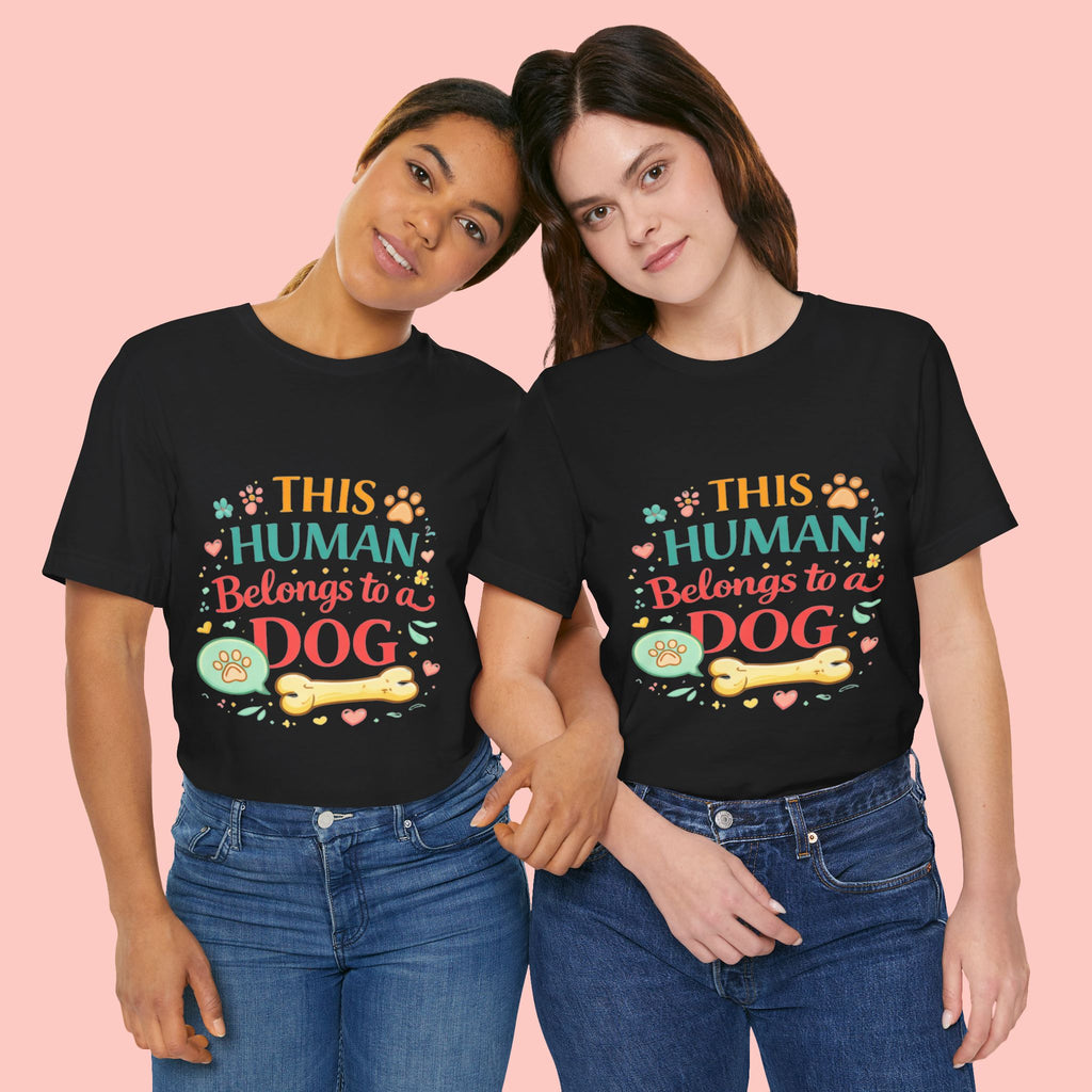 Dog Lover T-Shirt — "This Human Belongs to a Dog" Cute Paw Print Tee