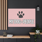 My Dog > People Canvas Wall Art — Paw Print Pet Lover Decor