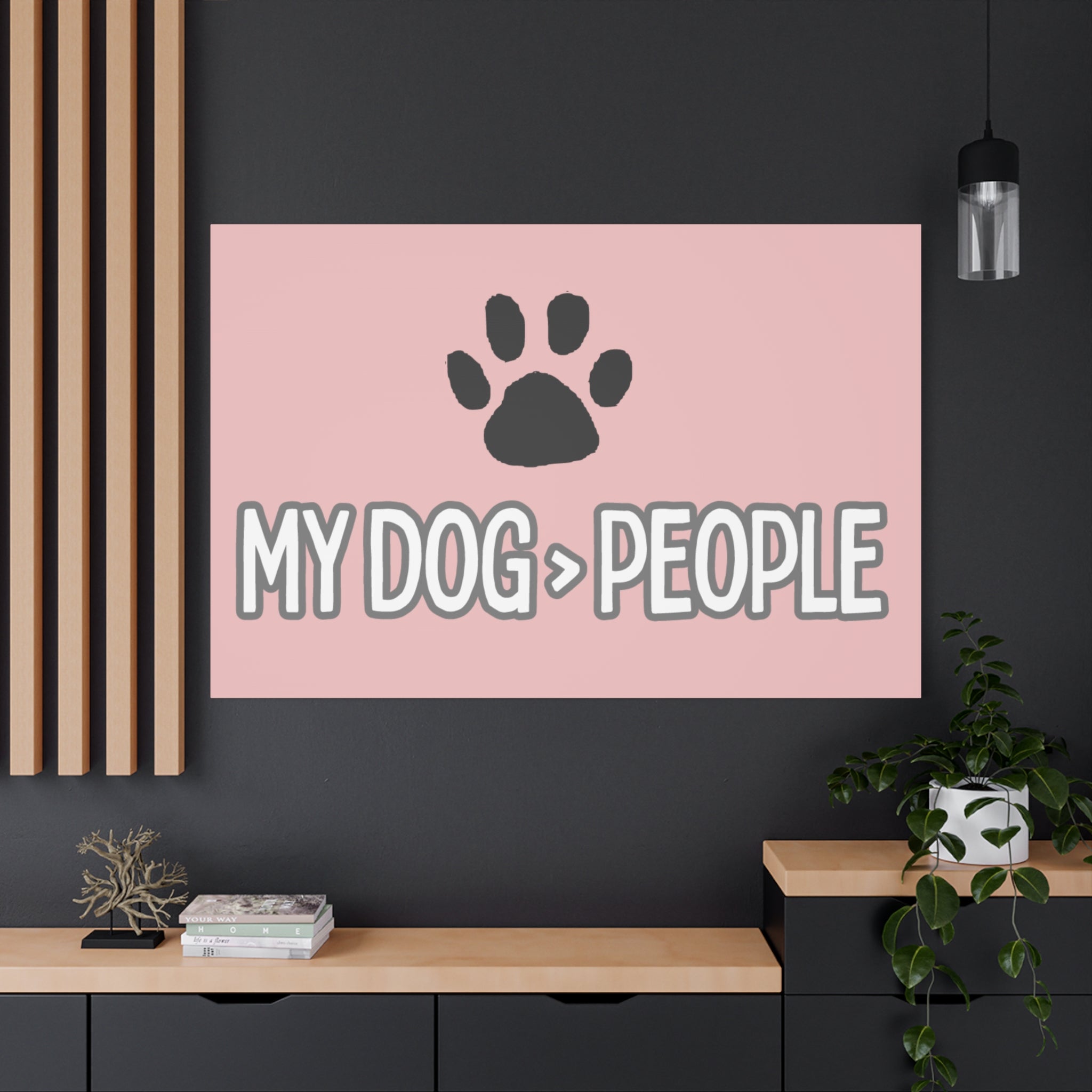 My Dog > People Canvas Wall Art — Paw Print Pet Lover Decor