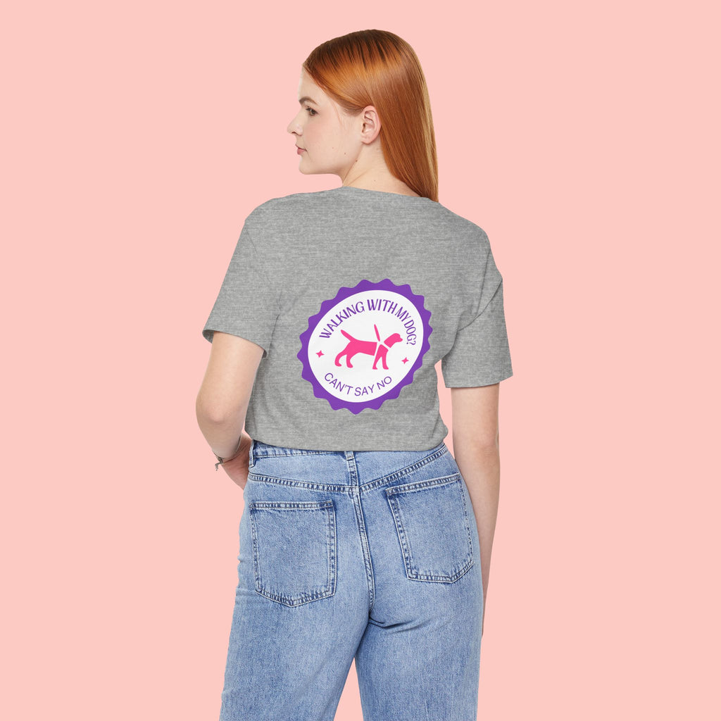 Dog Walking T‑Shirt — “Walking With My Dog? Can’t Say No” Cute Pet Lover Tee