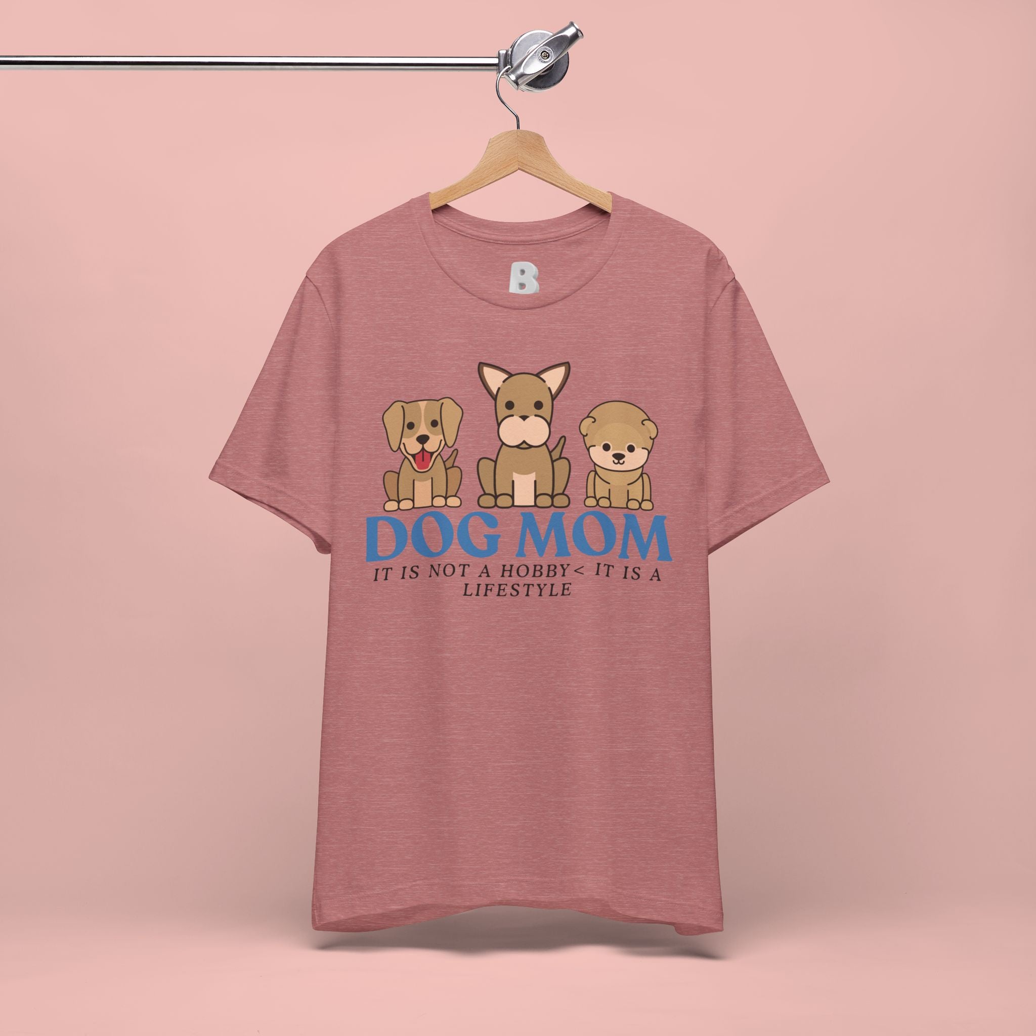 Dog Mom Tee — "Dog Mom: It Is Not A Hobby, It Is A Lifestyle" Cute Puppy Graphic T‑Shirt