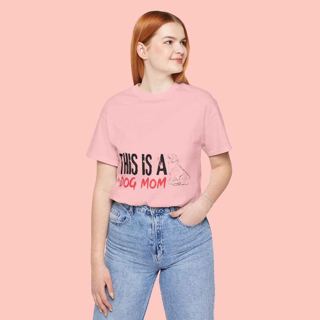 Dog Mom T-Shirt – "This Is A Dog Mom" Graphic Tee
