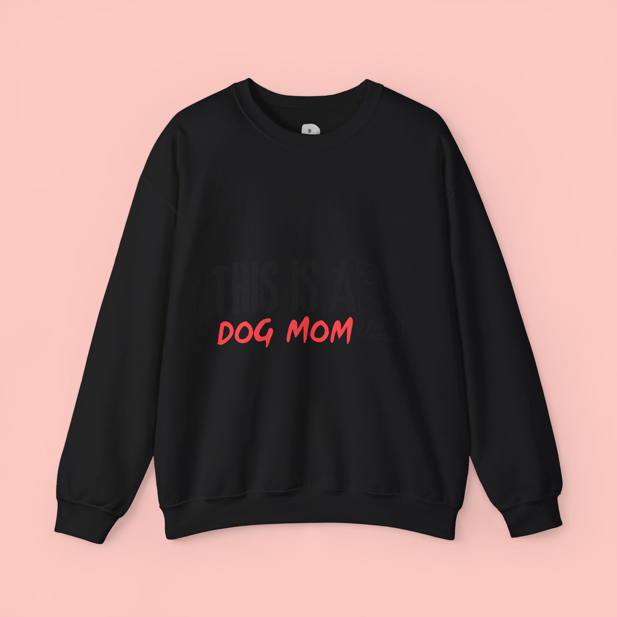 Dog Mom Crewneck Sweatshirt — "This Is A Dog Mom" Cozy Pullover