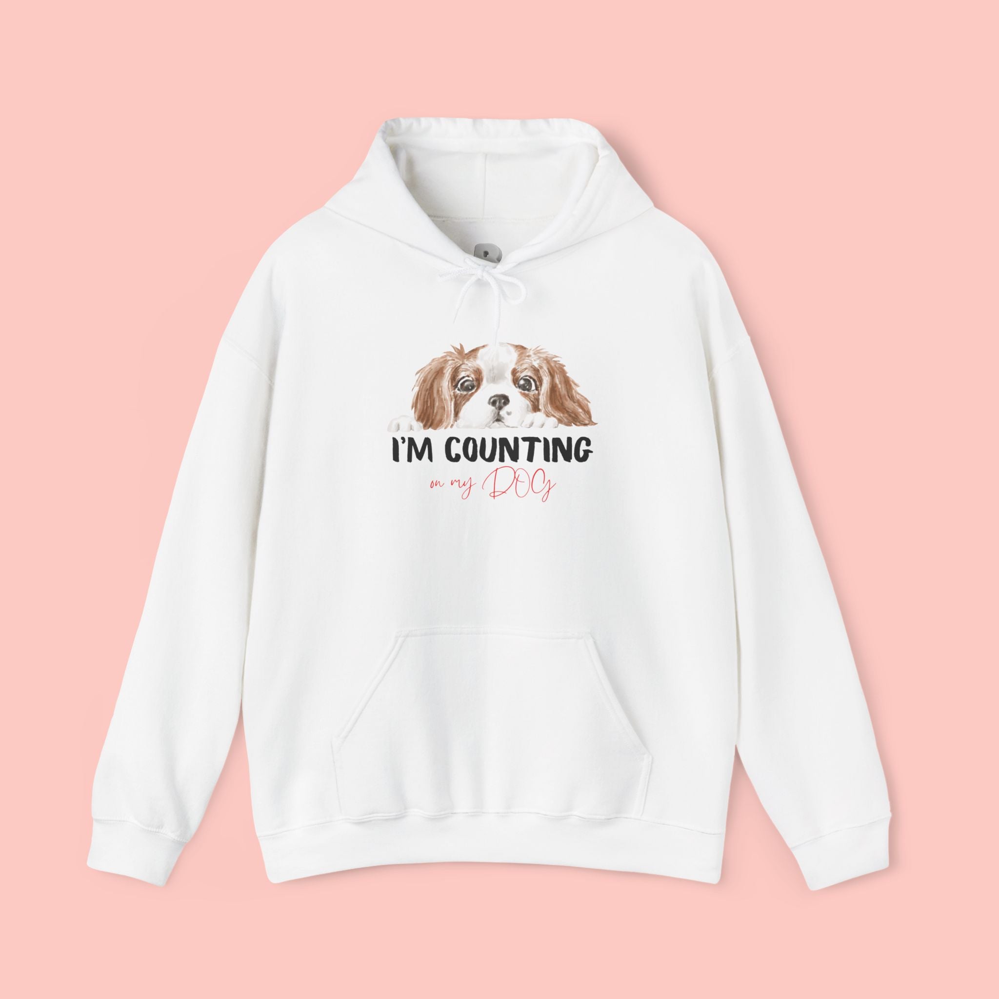 Dog Mom Hoodie – Cute Cavalier King Charles ‘I’m Counting My Dog’ Sweatshirt