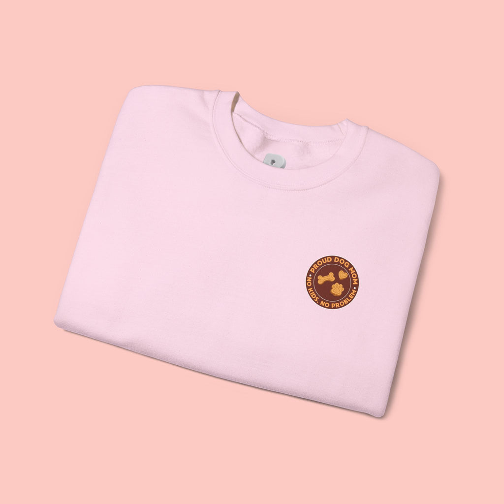 Proud Dog Mom Crewneck Sweatshirt — “No Kids, No Problem” Graphic