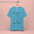Dog Lover T-Shirt – “Life Is Better With My Dog” Graphic Tee