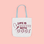 Life Is Better With Dogs Canvas Tote Bag
