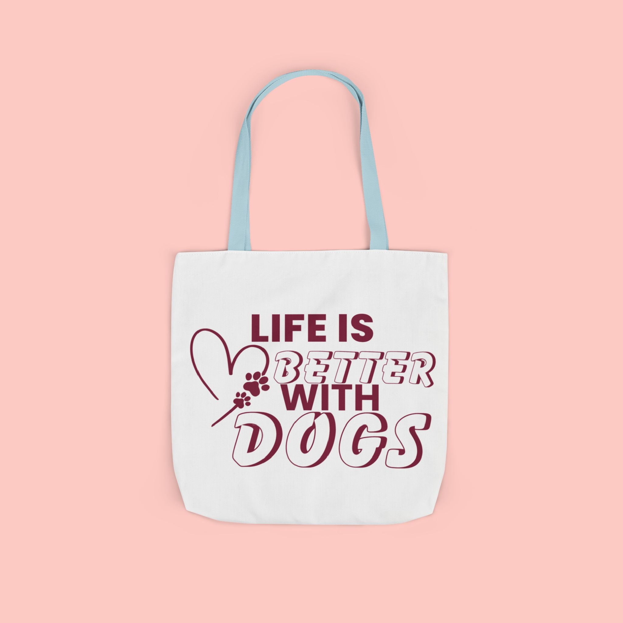 Life Is Better With Dogs Canvas Tote Bag