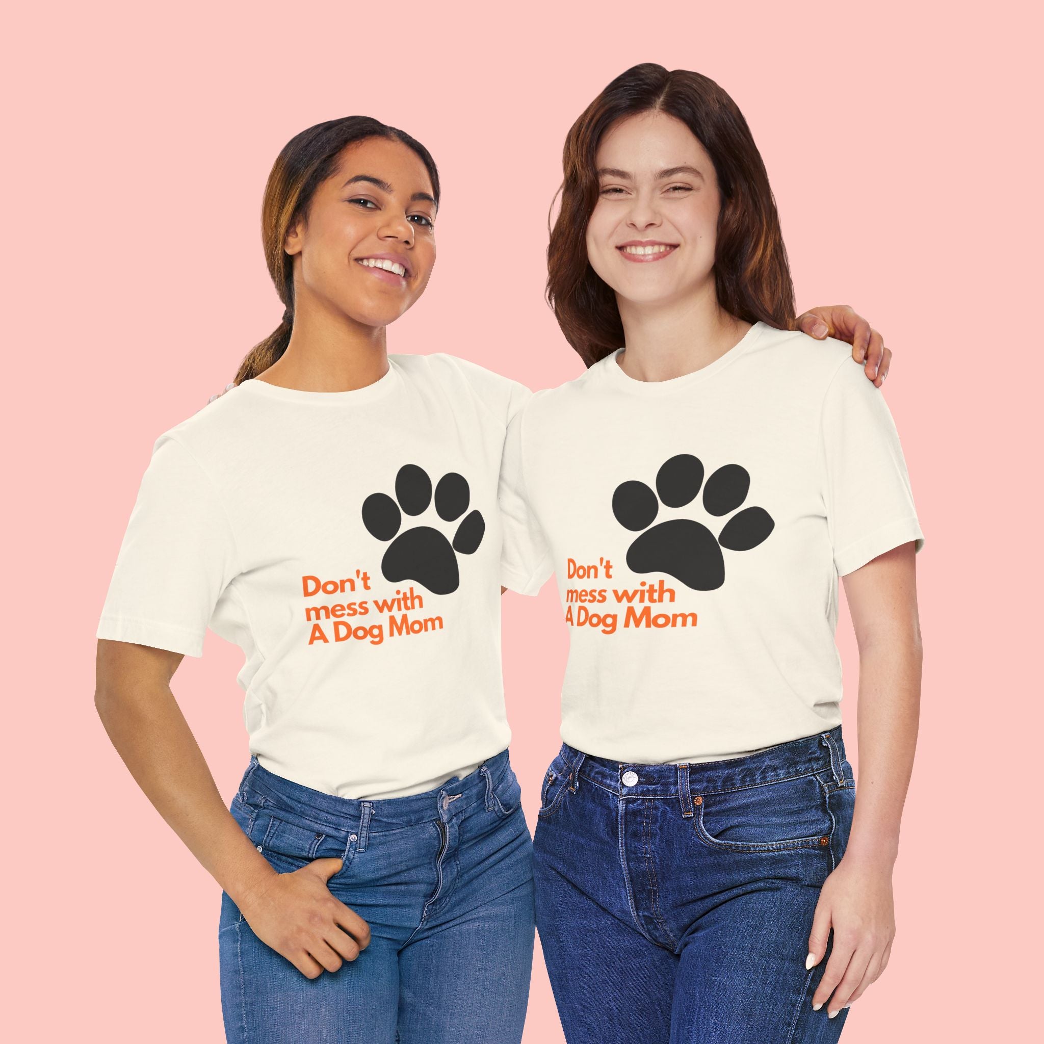 Don’t Mess With A Dog Mom T-Shirt — Paw Print Tee for Dog Lovers