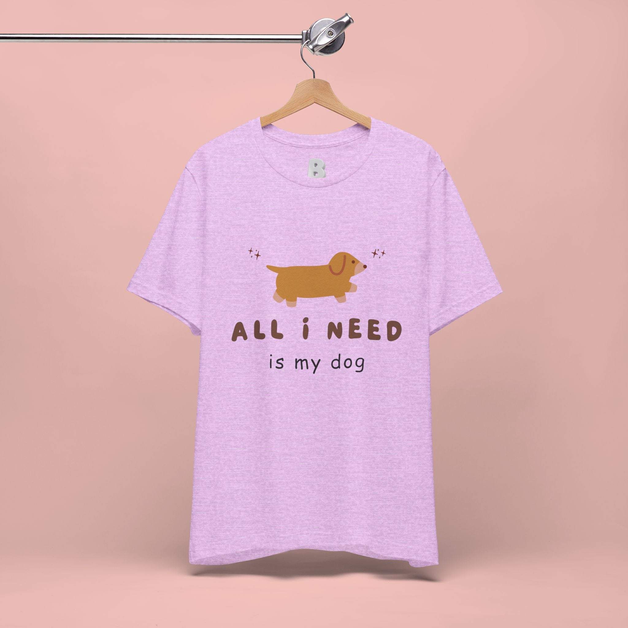All I Need Is My Dog T‑Shirt — Cute Dachshund Graphic Tee