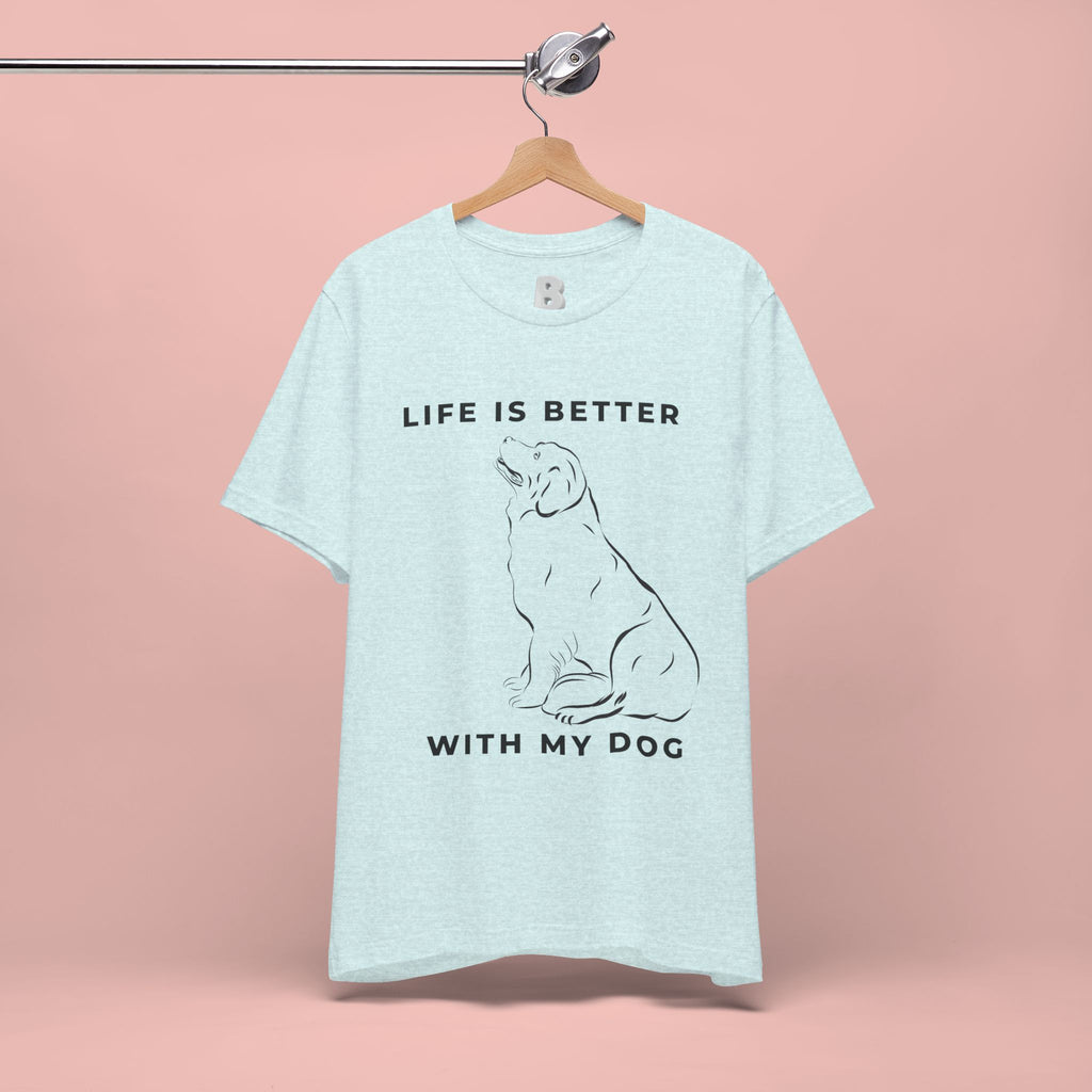 Dog Lover T-Shirt – “Life Is Better With My Dog” Graphic Tee