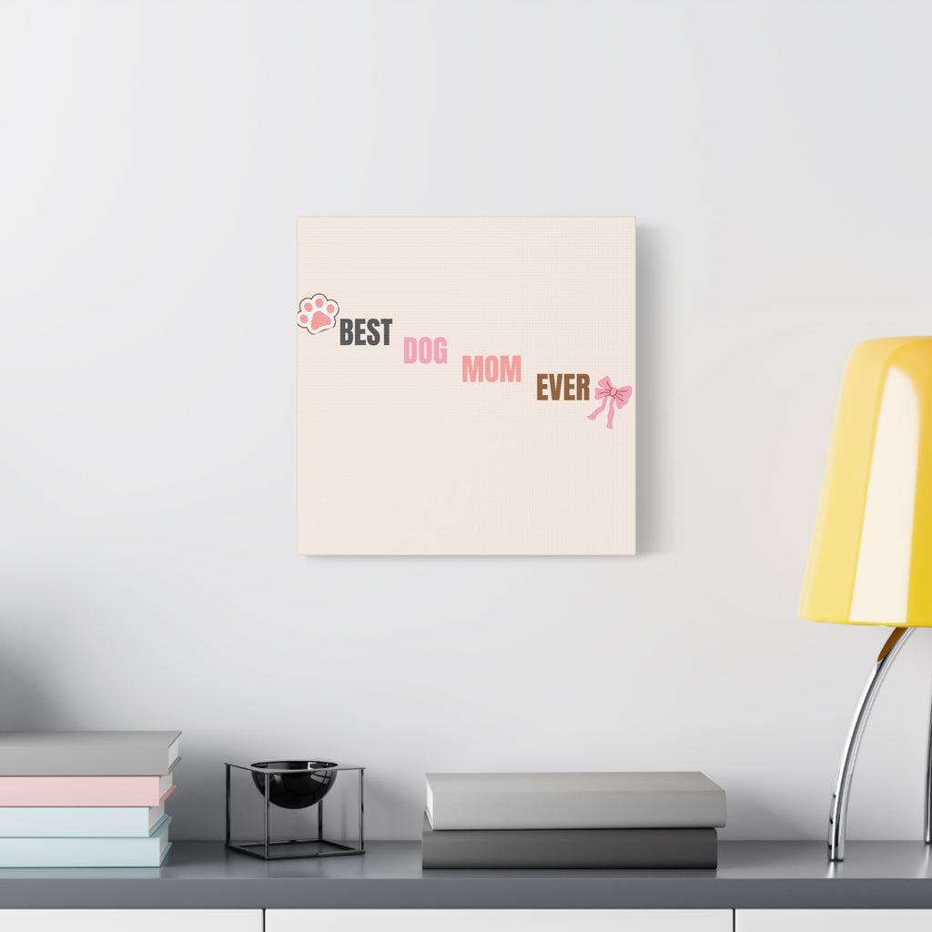 Best Dog Mom Ever Canvas Wall Art — Pink Paw & Bow Matte Stretched Canvas
