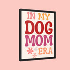 In My Dog Mom Era Framed Canvas Wall Art