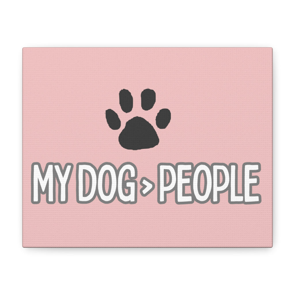 My Dog > People Canvas Wall Art — Paw Print Pet Lover Decor