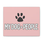 My Dog > People Canvas Wall Art — Paw Print Pet Lover Decor