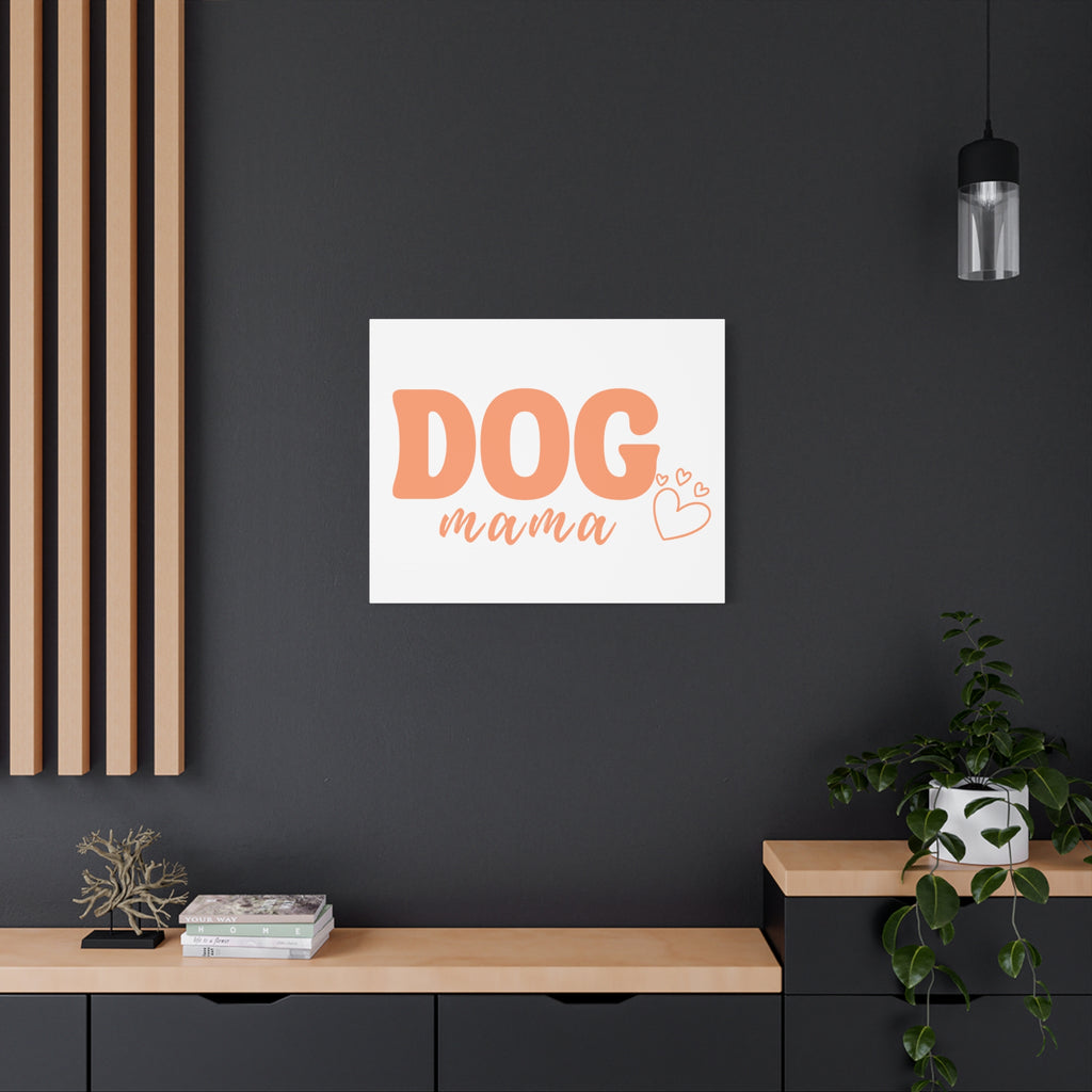 Dog Mama Matte Canvas Wall Art – Peach Script Pet Lover Decor