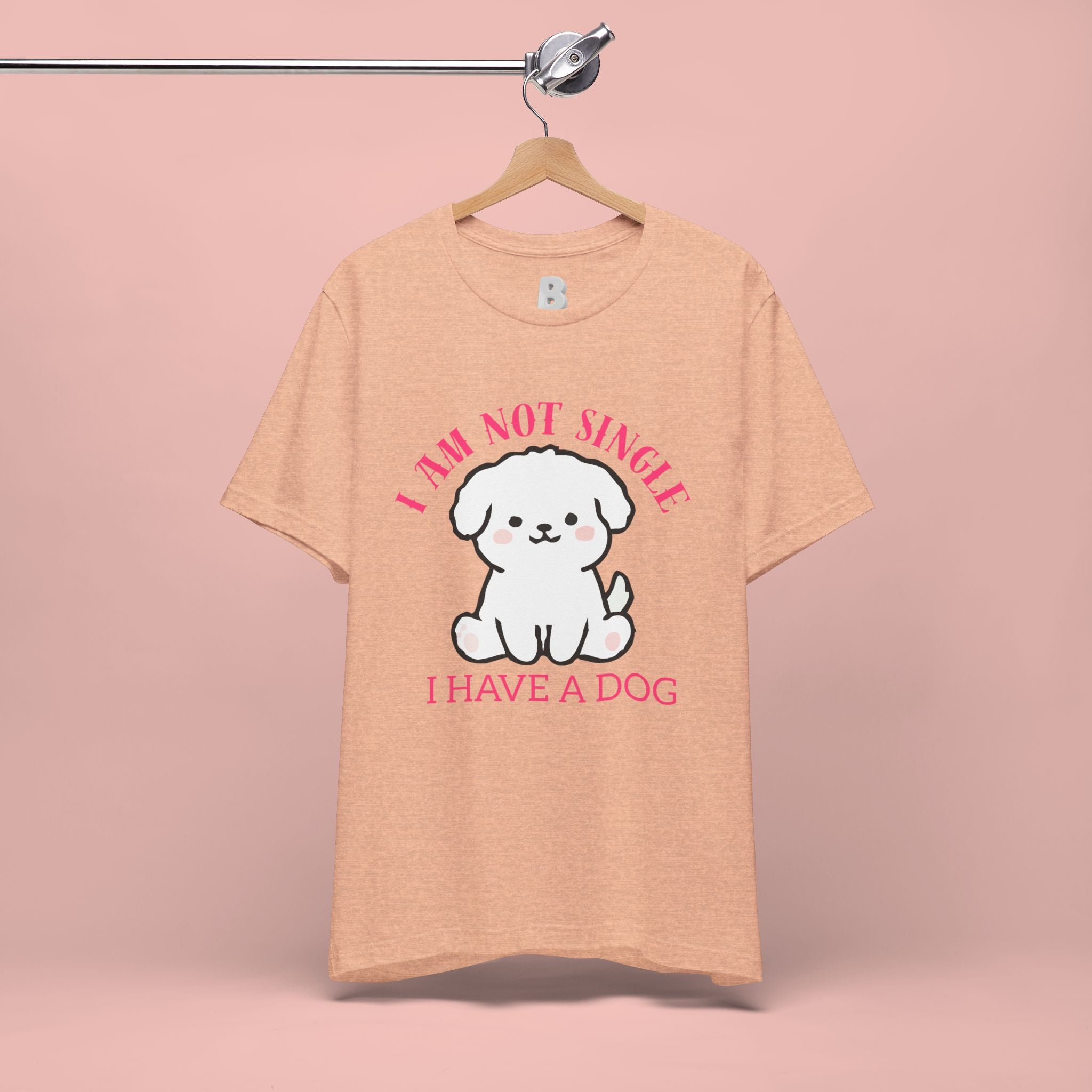 Dog Lover T-Shirt — “I Am Not Single I Have a Dog” Cute Puppy Tee