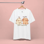 Just Chilling Dog T-Shirt — Cute Me & My Dog Matching Tee