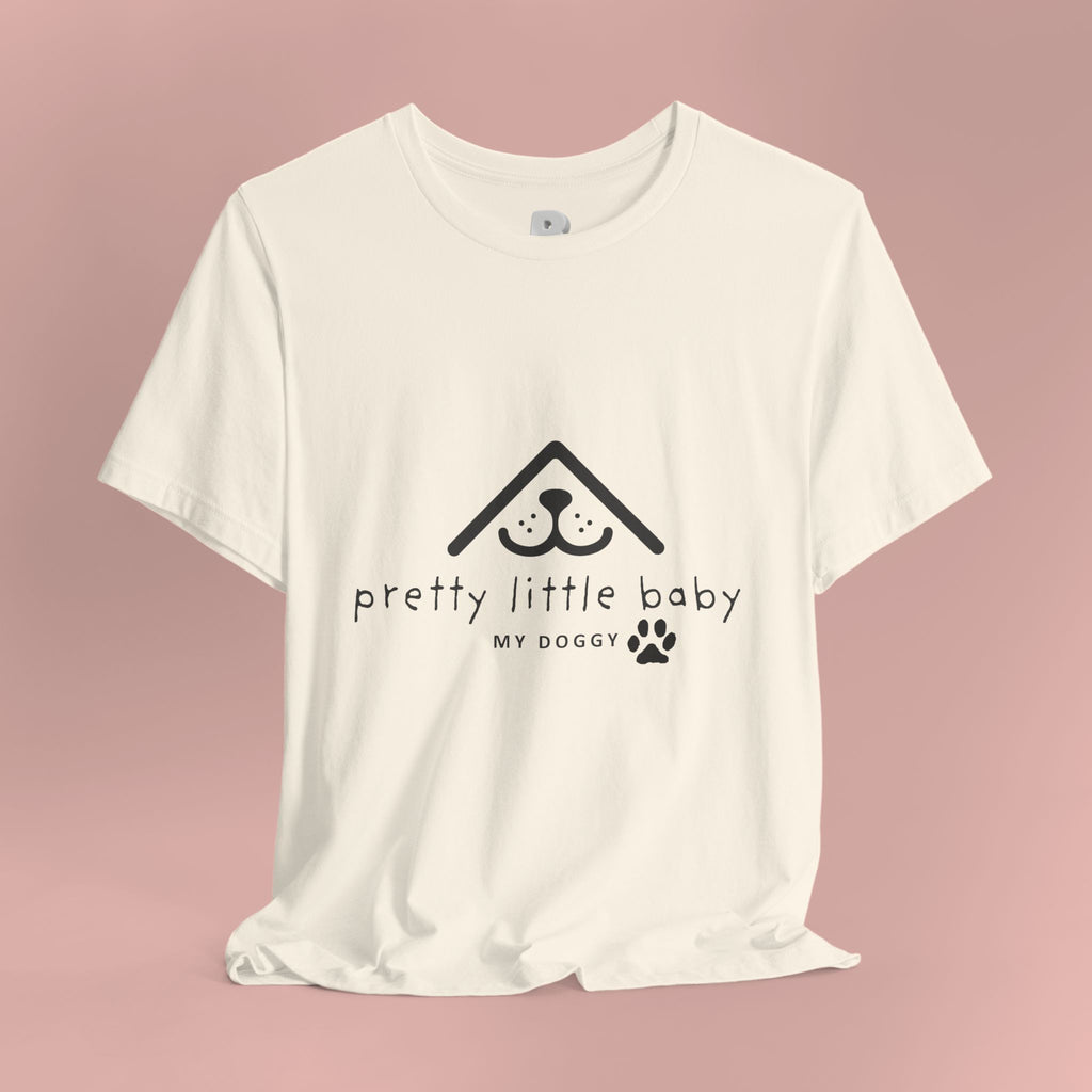 Pretty Little Baby My Doggie T-Shirt