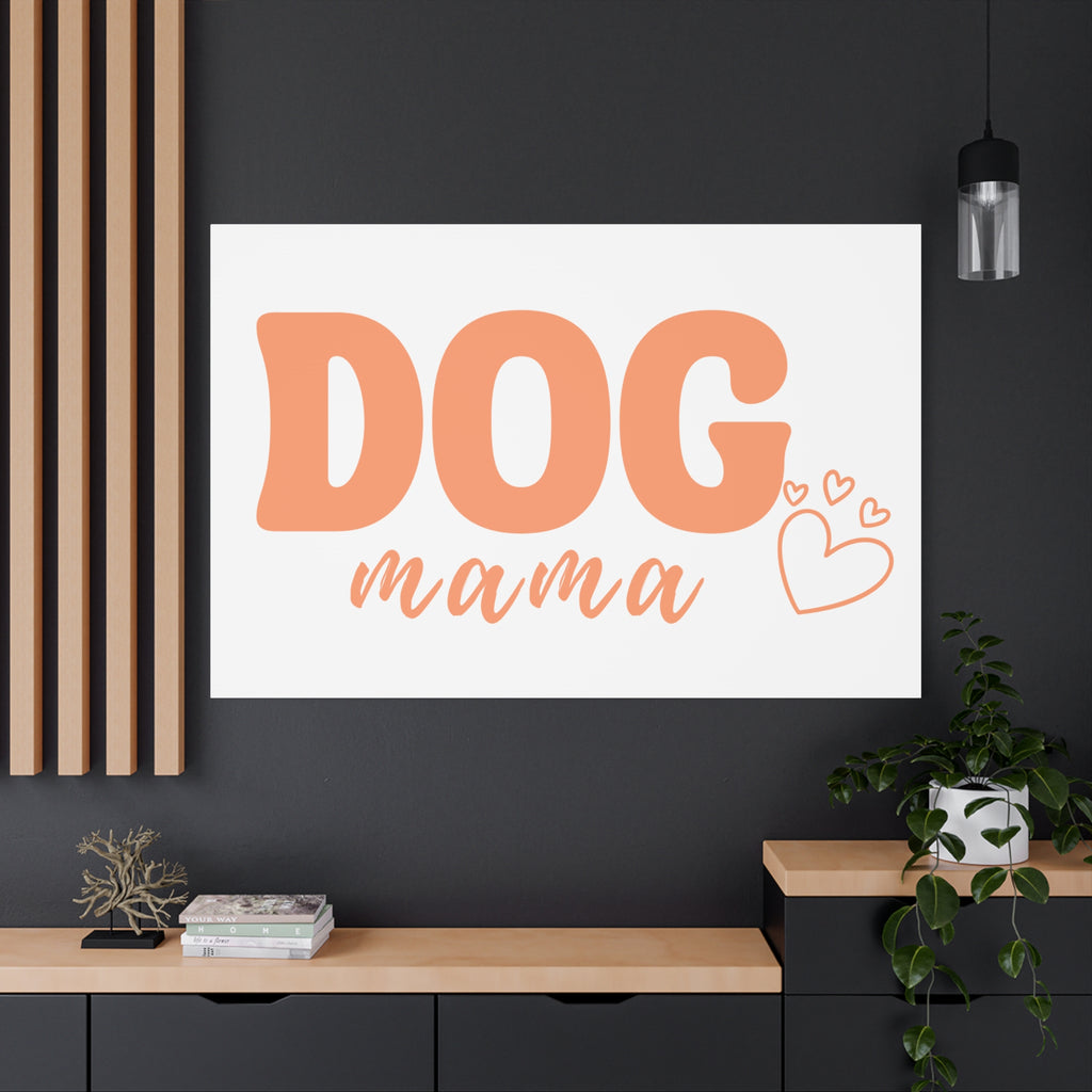 Dog Mama Matte Canvas Wall Art – Peach Script Pet Lover Decor