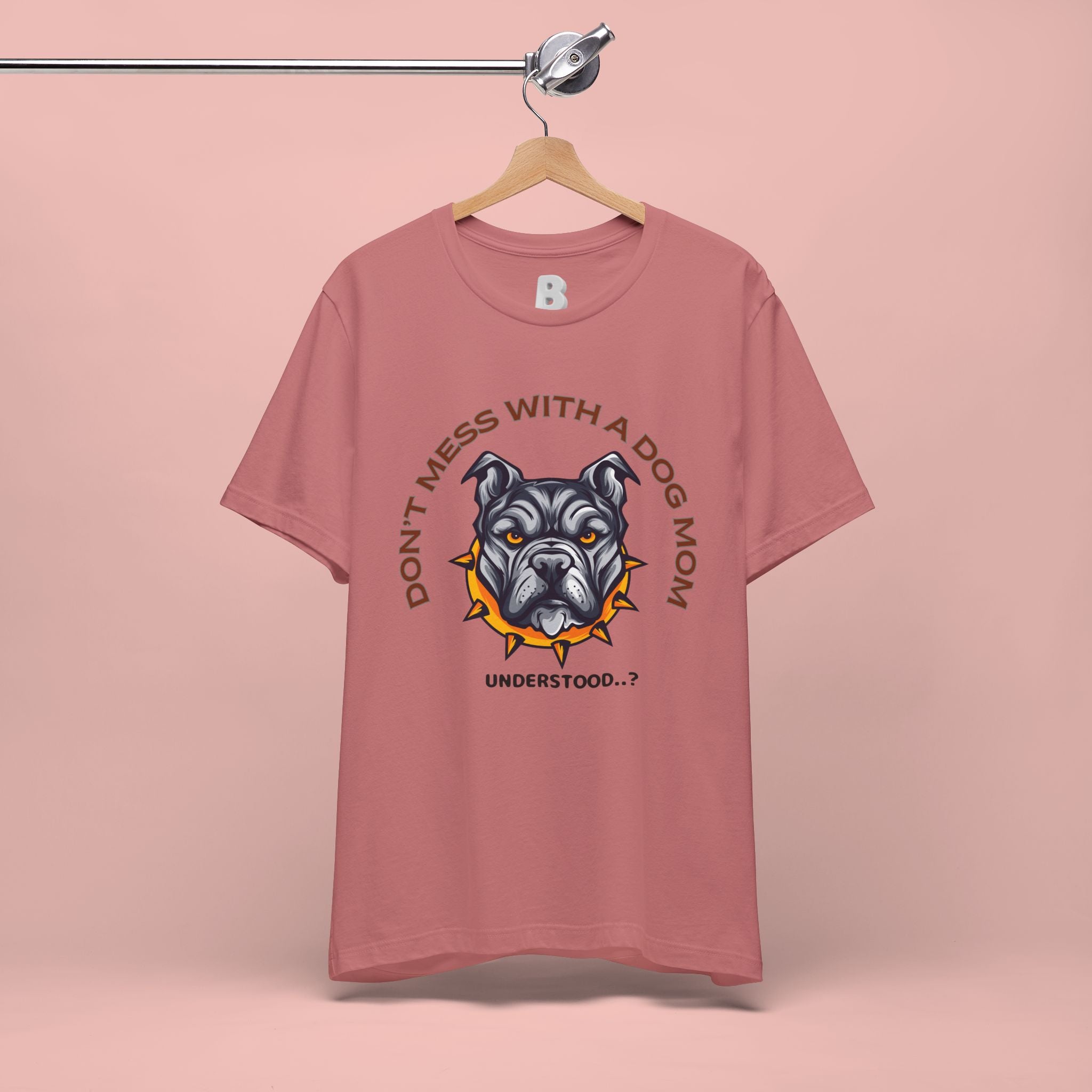 Dog Mom Tee — “Don't Mess With a Dog Mom” Graphic T‑Shirt
