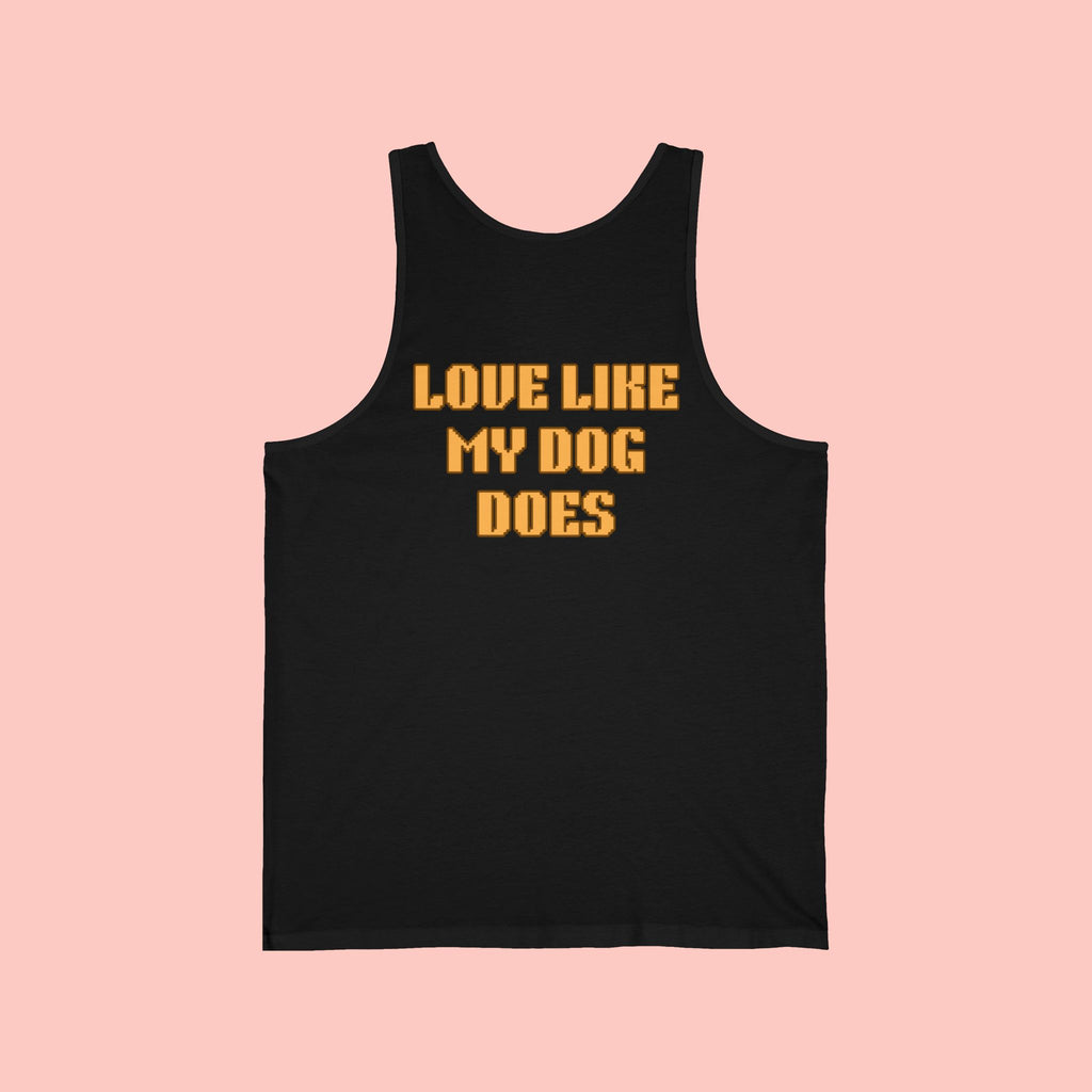Love Like My Dog Does Tank Top — Funny Dog Lover Tank