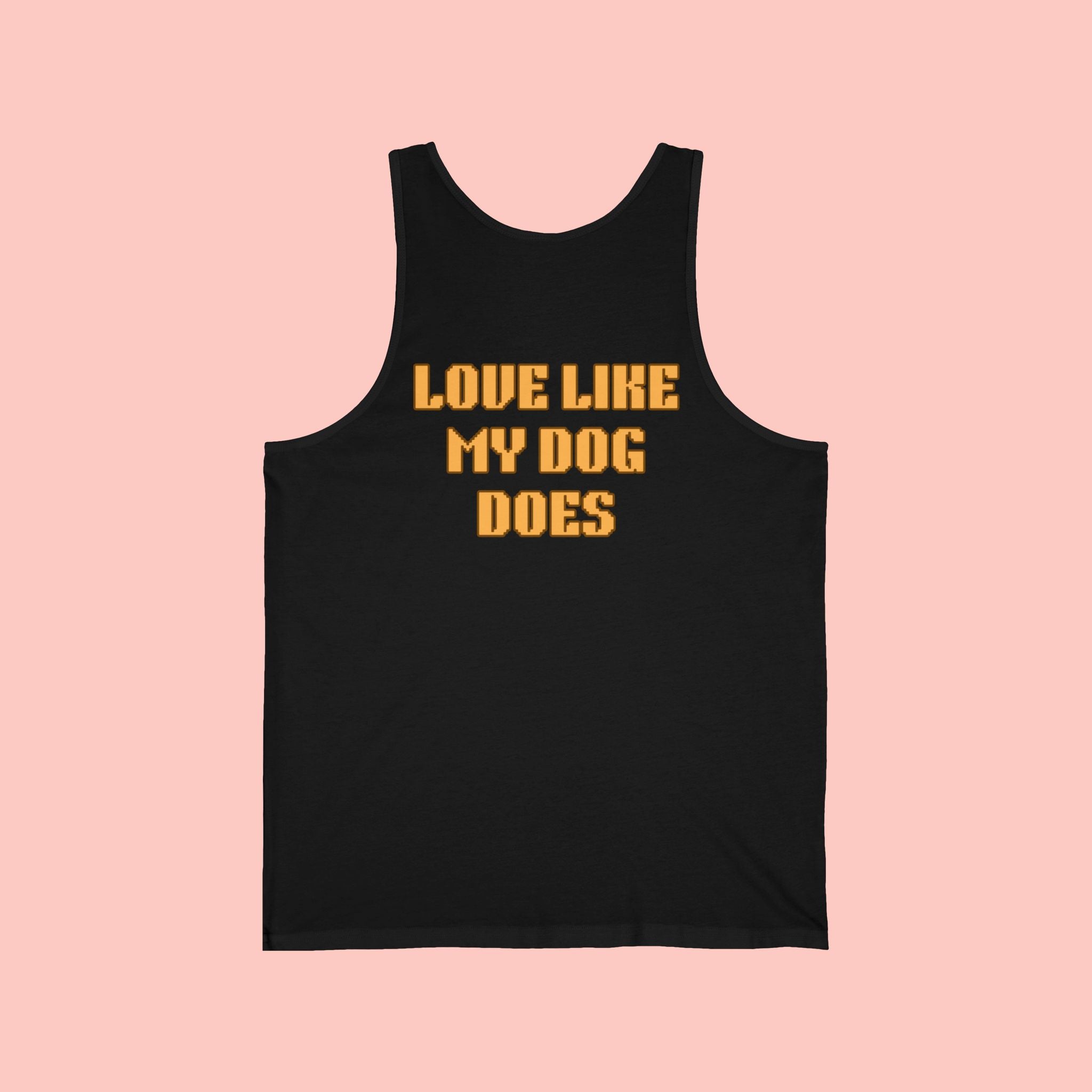 Love Like My Dog Does Tank Top — Funny Dog Lover Tank