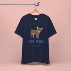 My Dog My Love T-Shirt — Cute Chihuahua Graphic Tee for Dog Lovers