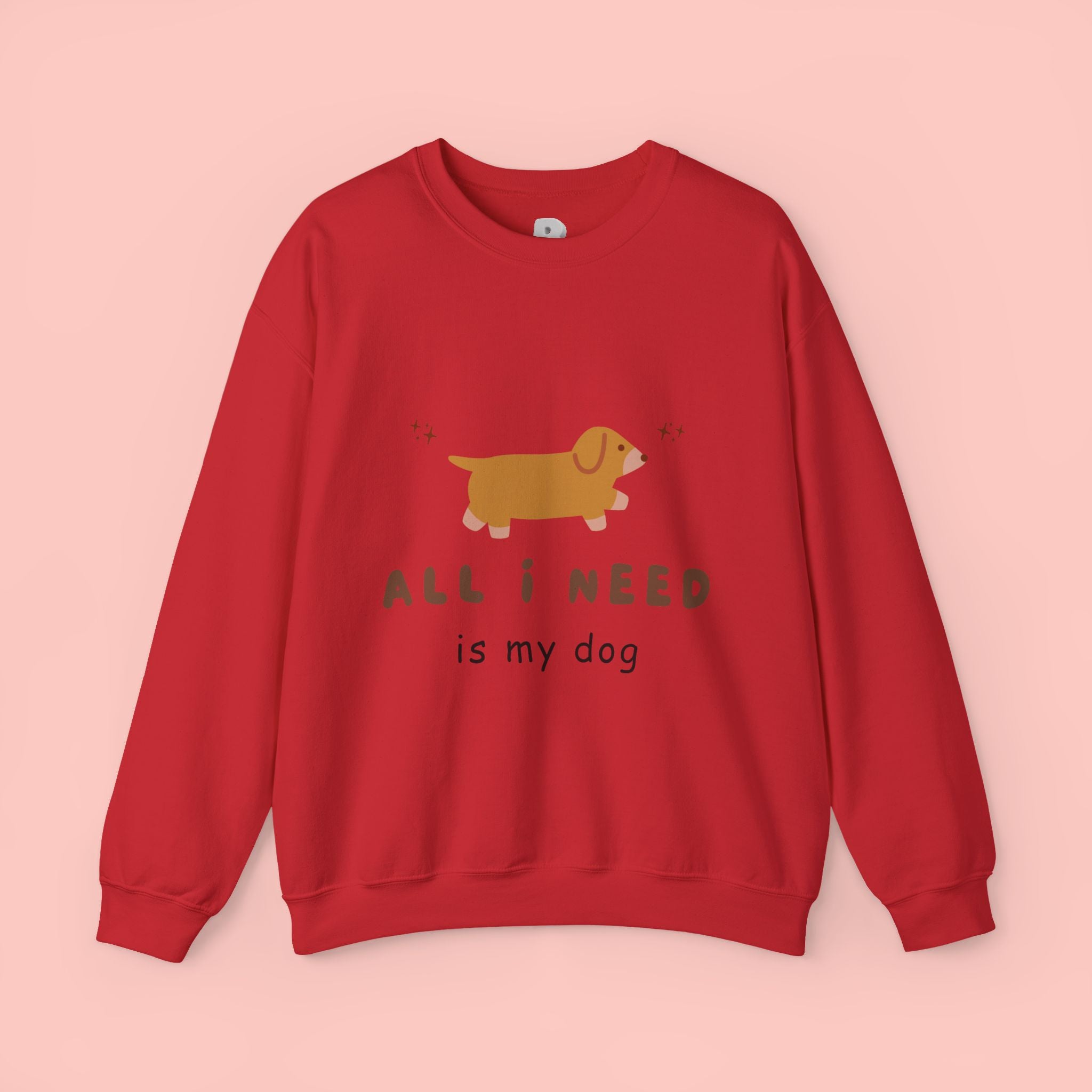 All I Need Is My Dog Sweatshirt — Cute Dachshund Graphic Crewneck