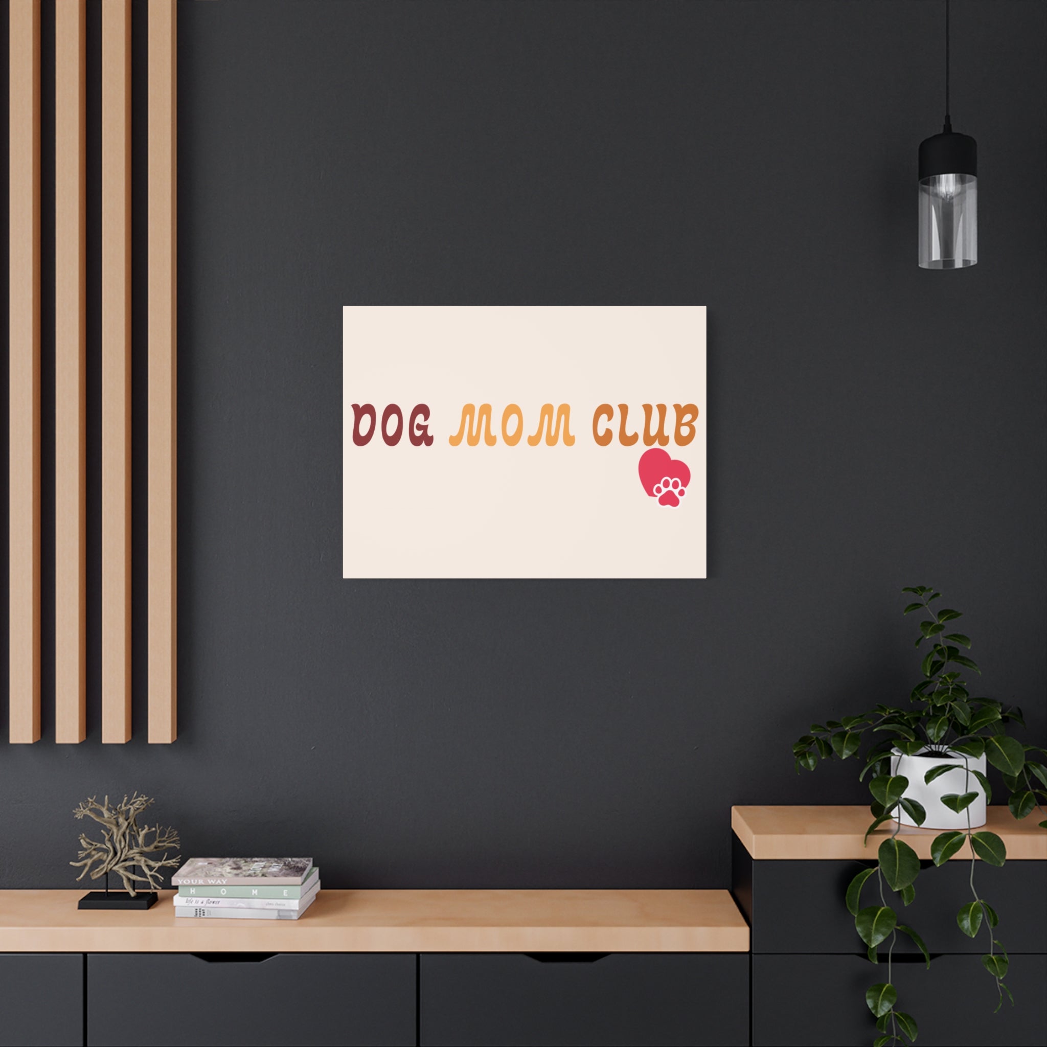 Dog Mom Club Canvas Wall Art — Matte Stretched 1.25"