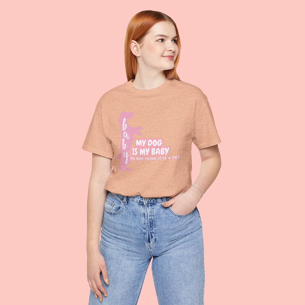 T-Shirt — "My Dog Is My Baby" Pink Dachshund Tee
