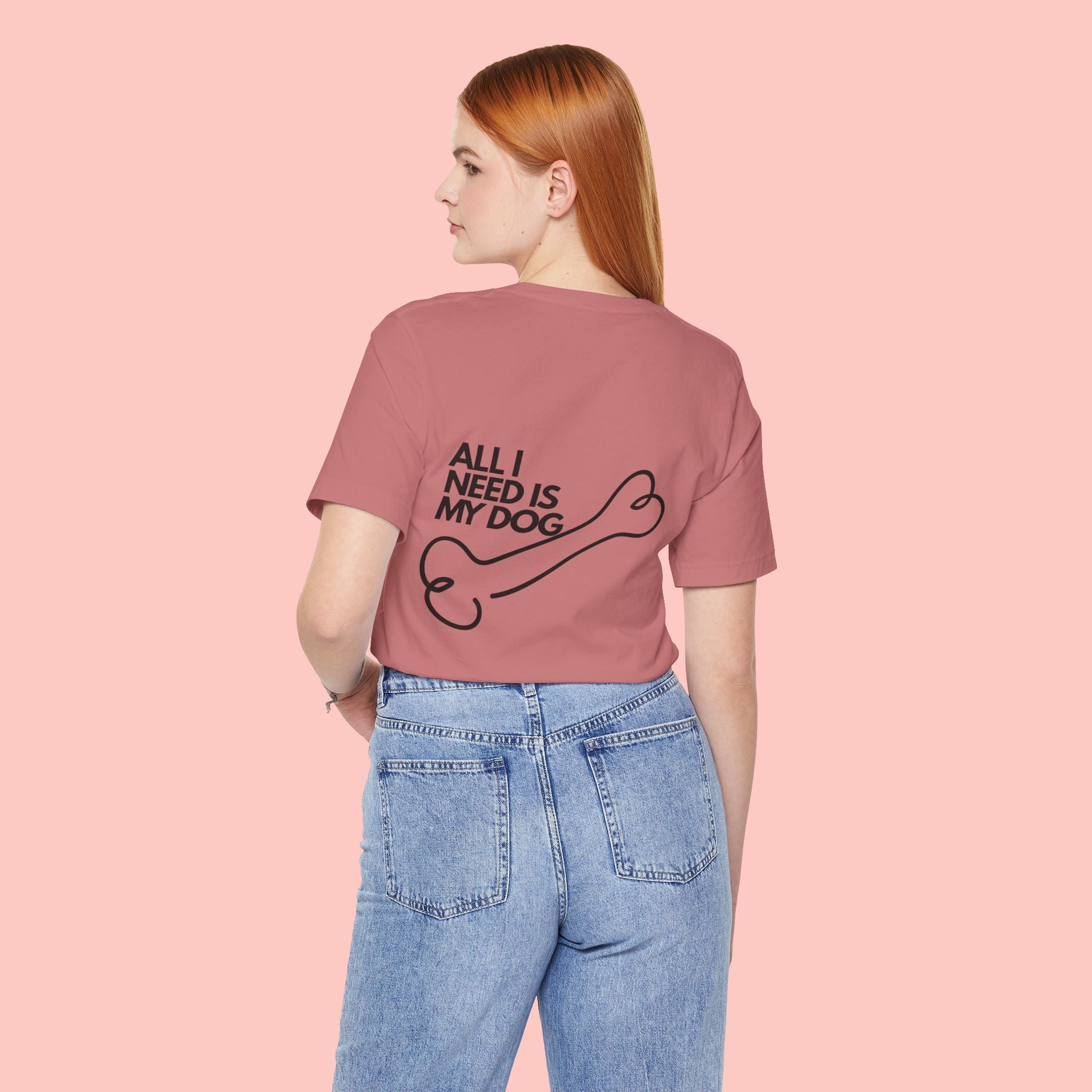 Dog Lover T‑Shirt – “All I Need Is My Dog” Graphic Tee