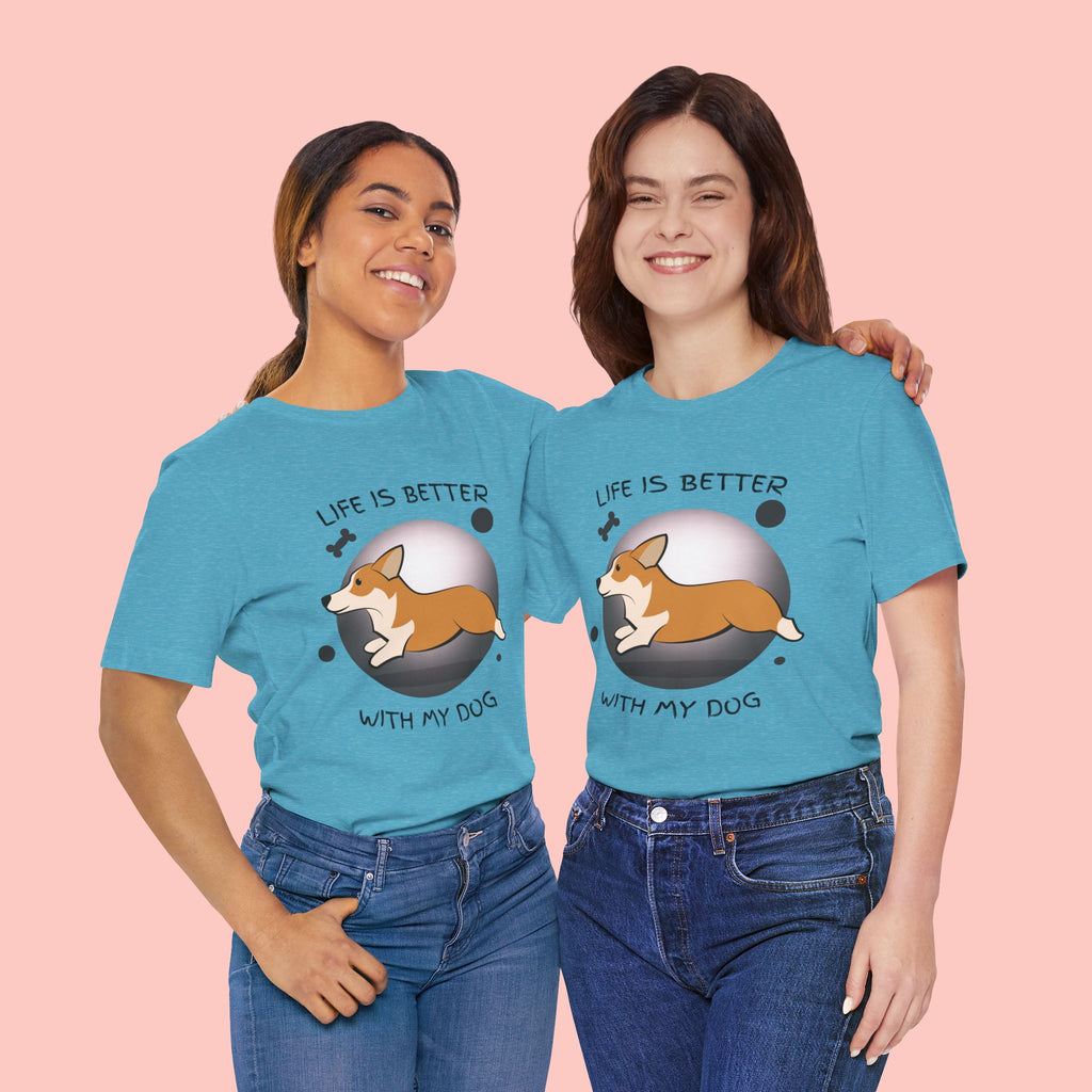 Life Is Better With My Dog Corgi T-Shirt