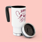 Life Is Better With Dogs Stainless Steel Travel Mug — 14oz Dog Lover Tumbler with Handle