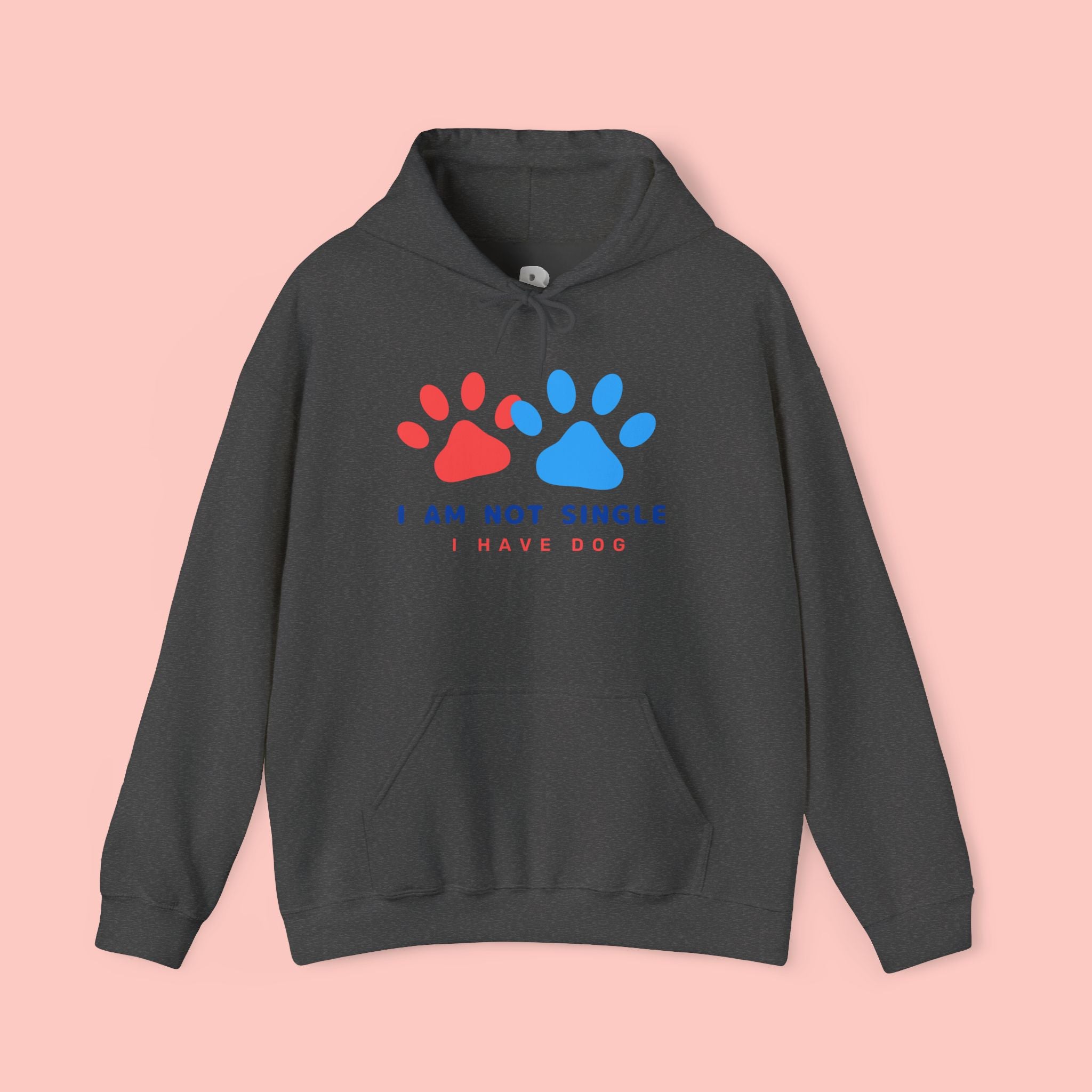 Dog Mom Hoodie – “I Am Not Single I Have Dog” Paw Print Hoodie