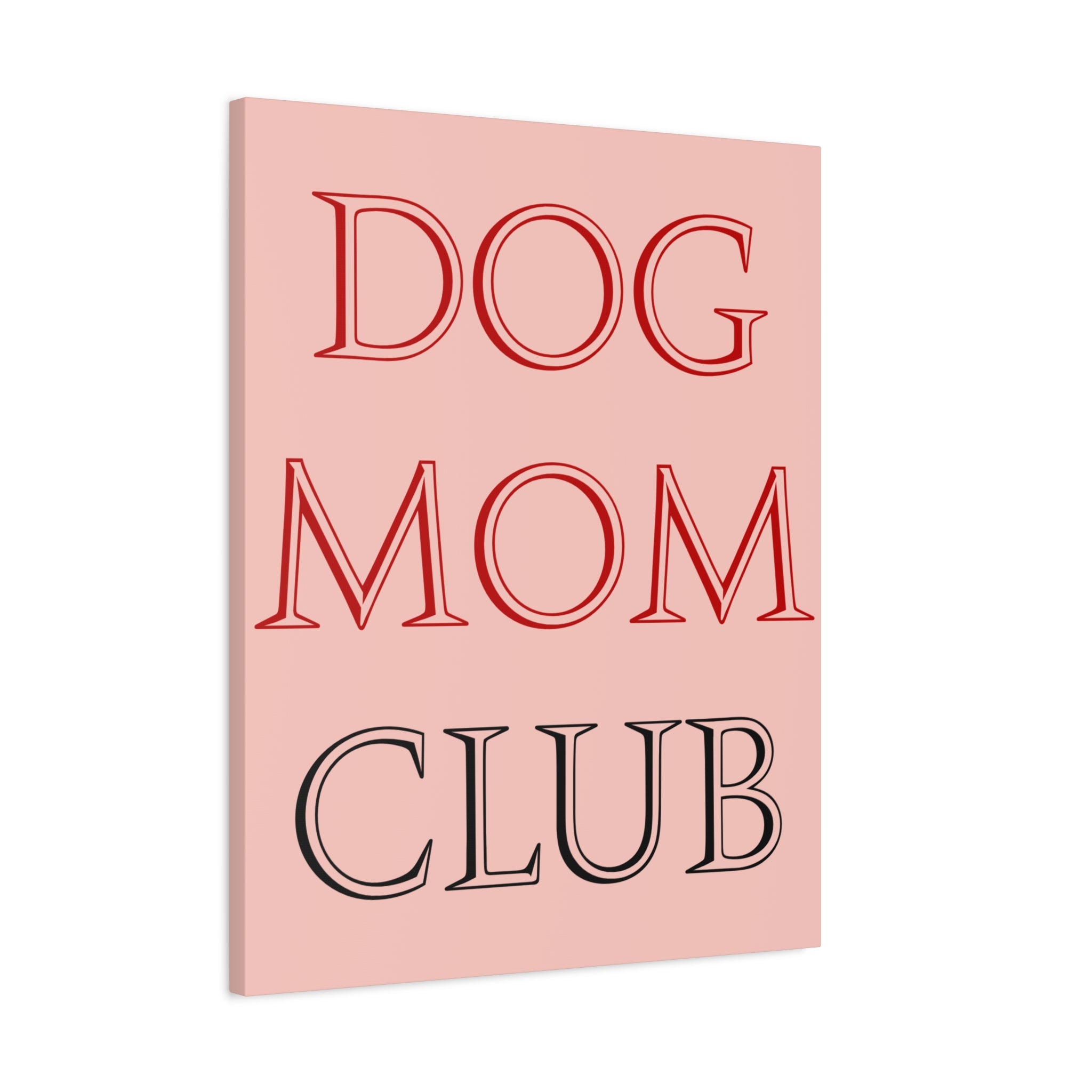 Dog Mom Club Canvas Wall Art — Pink Matte Stretched Canvas