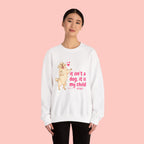 Dog Mom Crewneck Sweatshirt — "It isn’t a dog. It is my child" Cute Puppy Graphic