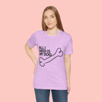 All I Need Is My Dog T-Shirt — Dog Lover Graphic Tee