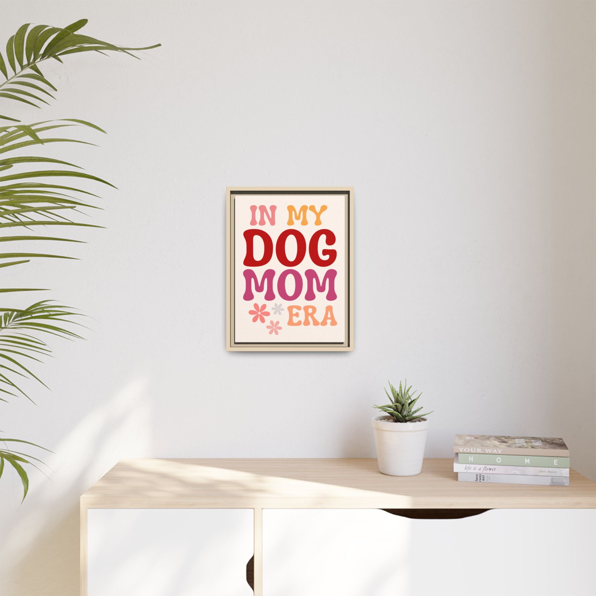 In My Dog Mom Era Framed Canvas Wall Art