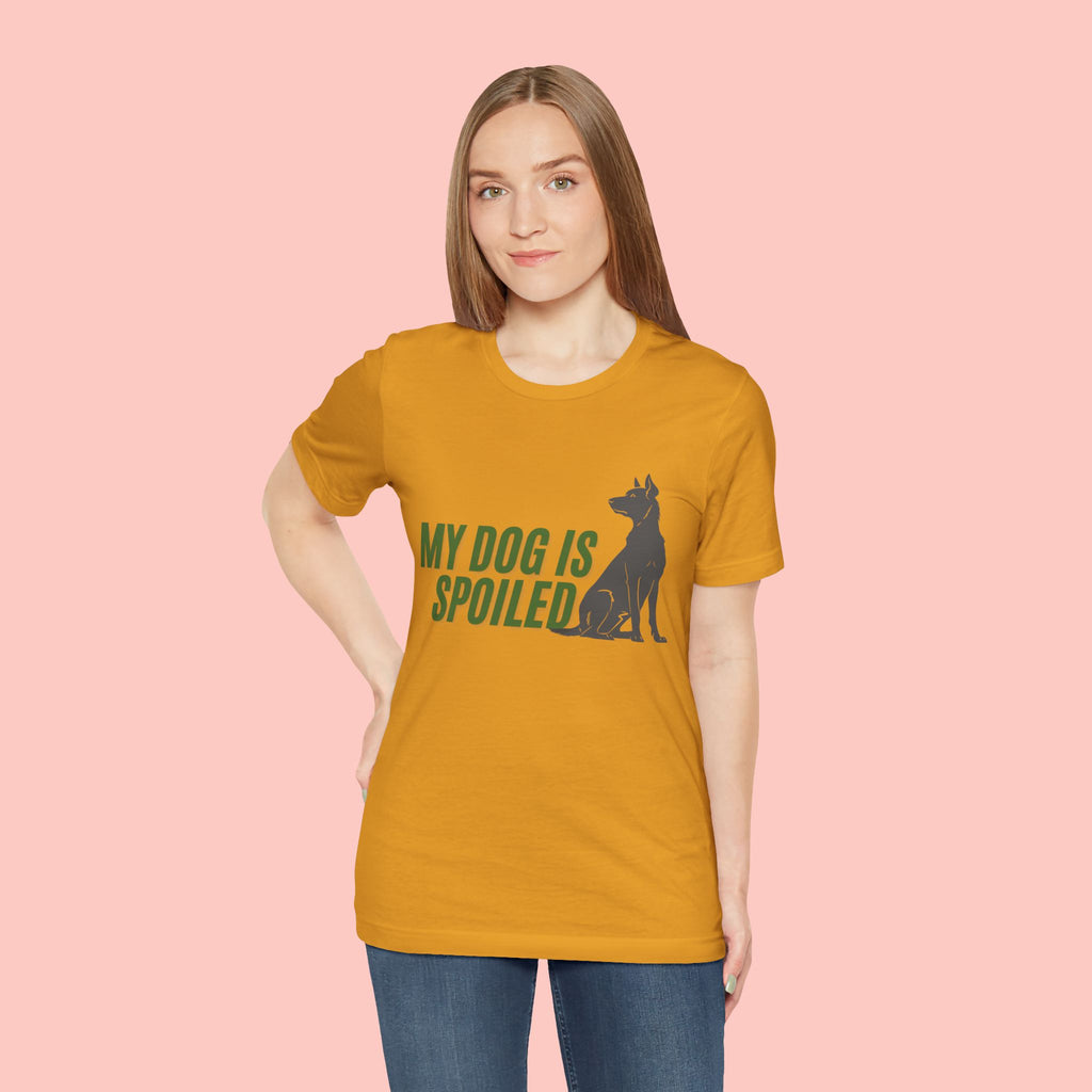 My Dog Is Spoiled T‑Shirt — Funny Dog Lover Tee with Sitting Dog Graphic