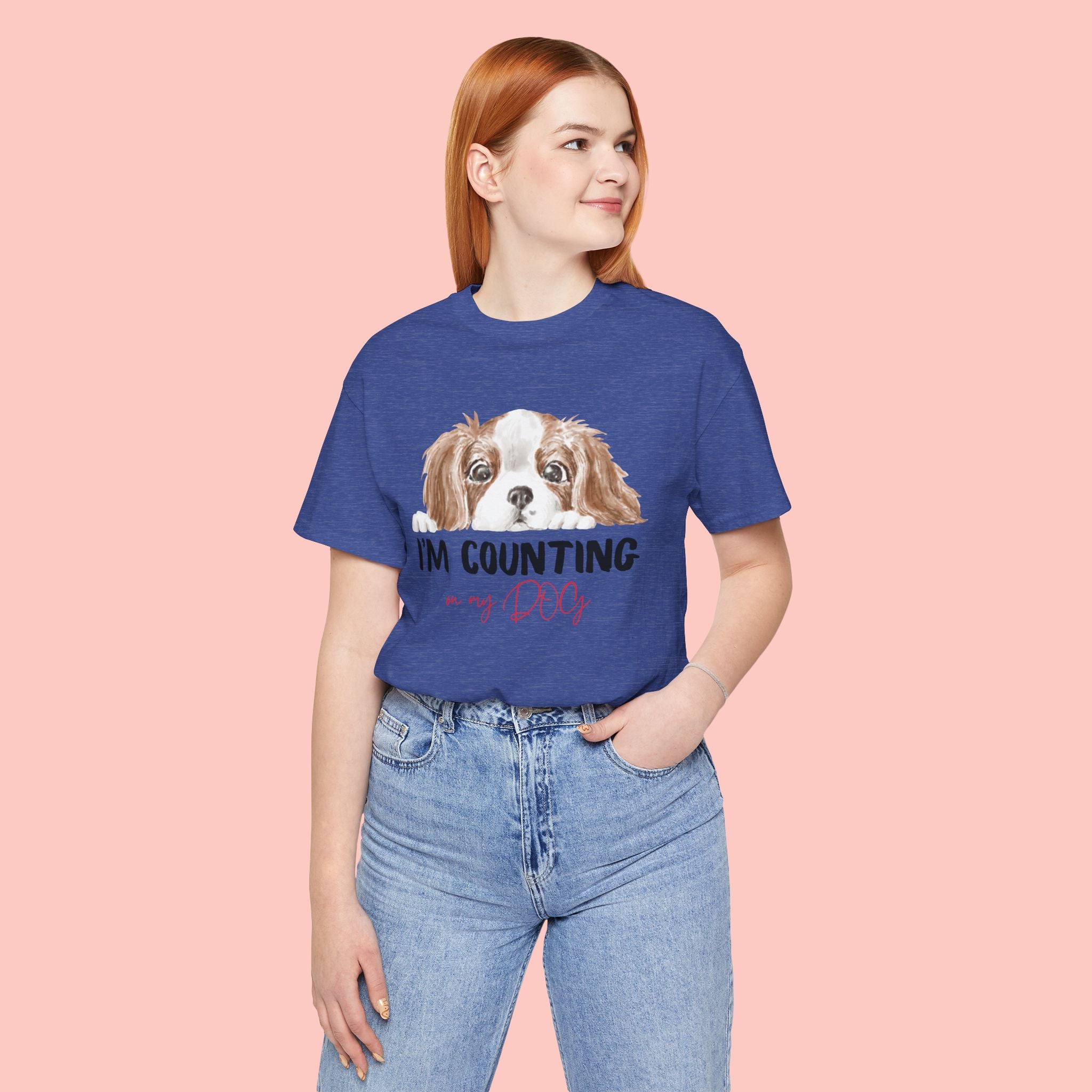 I'm Counting on My Dog T-Shirt — Cute Cavalier Dog Graphic Tee for Dog Lovers