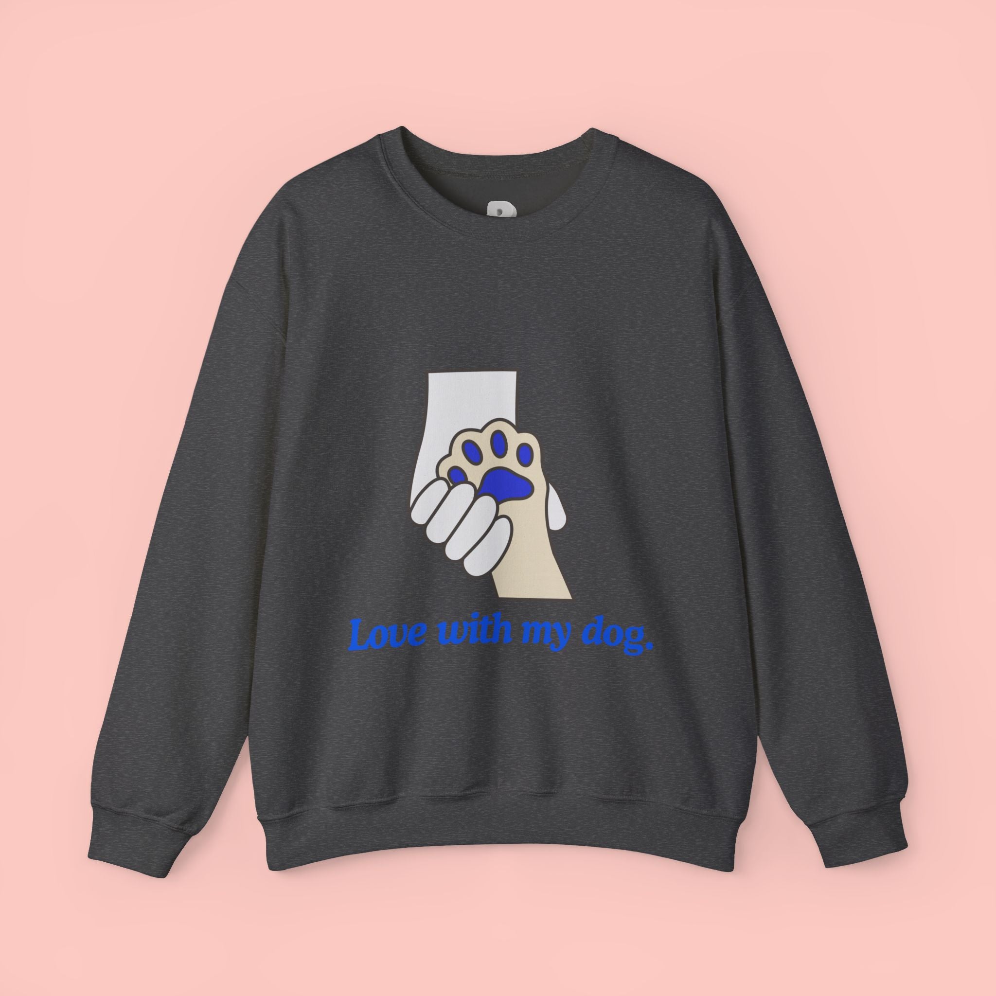 Dog Lover Crewneck Sweatshirt — "Love with my dog." Paw & Hold Graphic