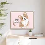 Framed Canvas Print — "First My Dog, Then Everything Else" Corgi Wall Art