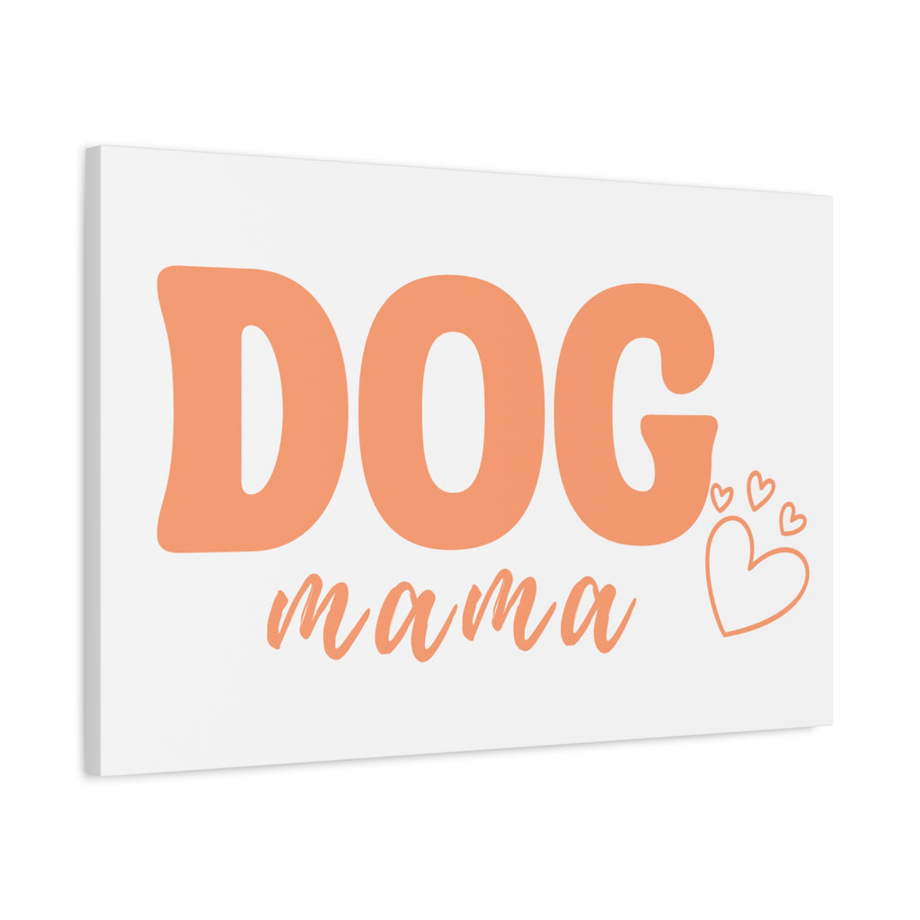 Dog Mama Matte Canvas Wall Art – Peach Script Pet Lover Decor