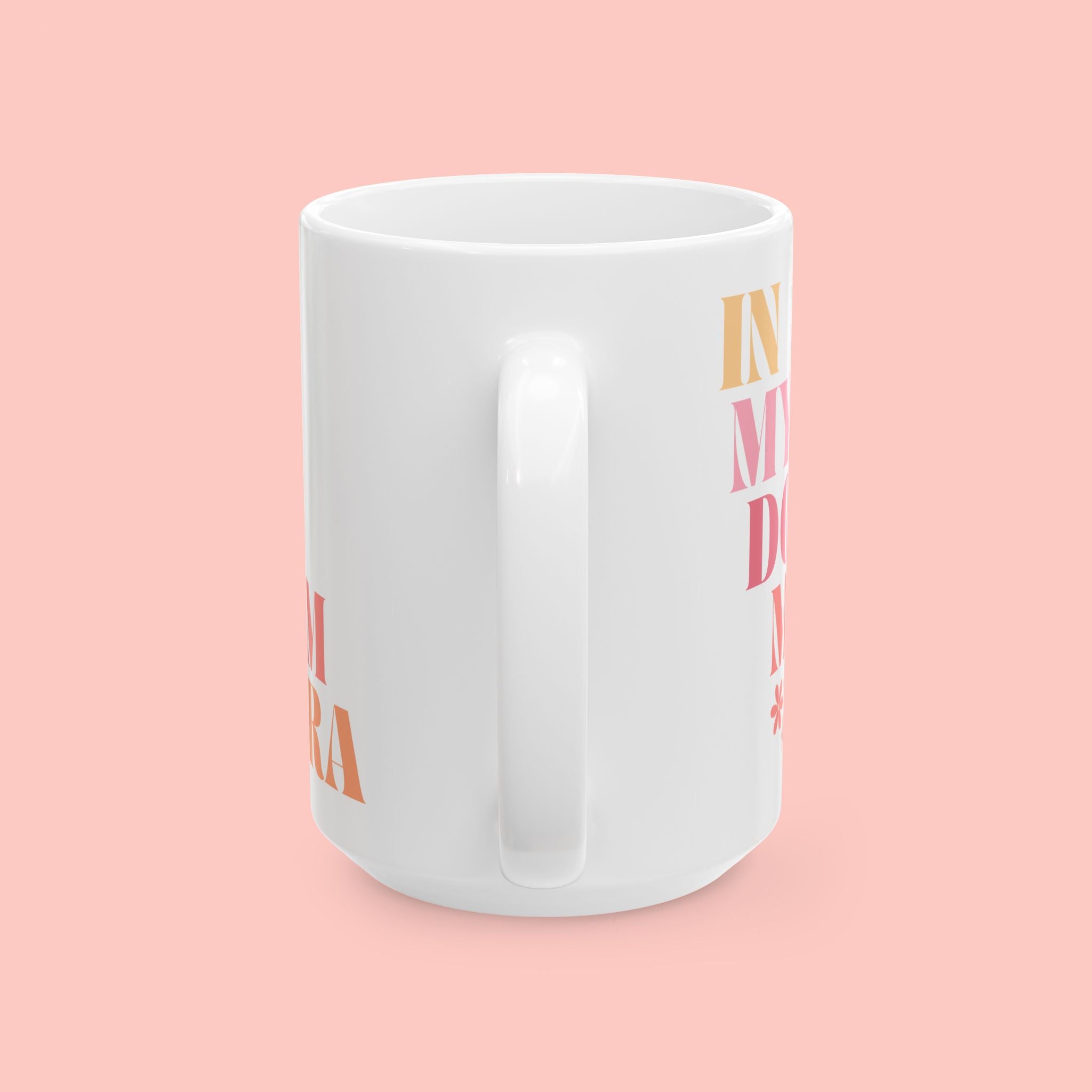Inspirational Ceramic Mug – "In My Domain" Colorful Typography (11oz & 15oz)