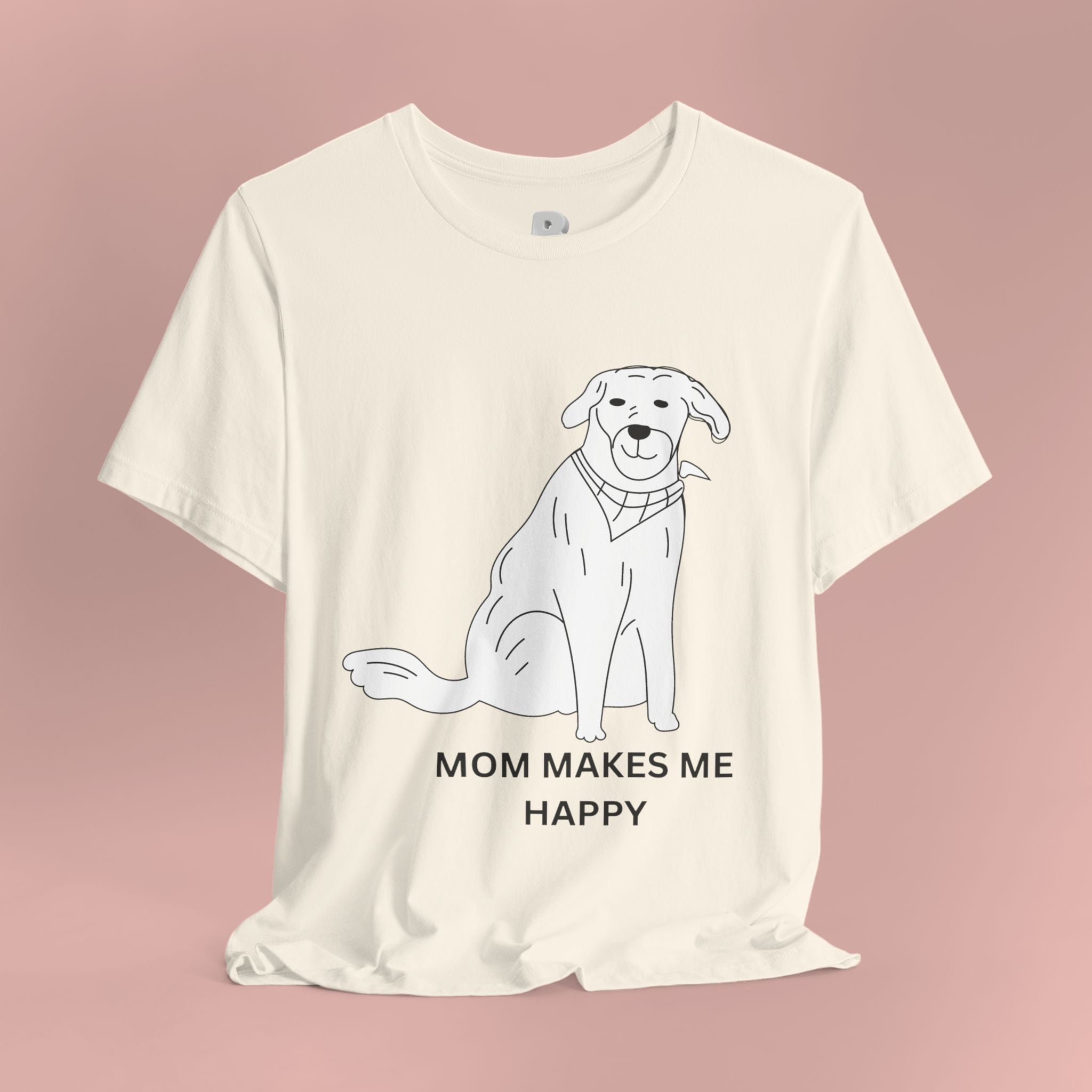Mom Makes Me Happy Dog T-Shirt