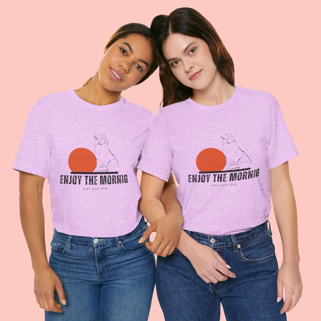 Enjoy the Morning Dog T-Shirt — Graphic Sunrise Pet Lover Tee