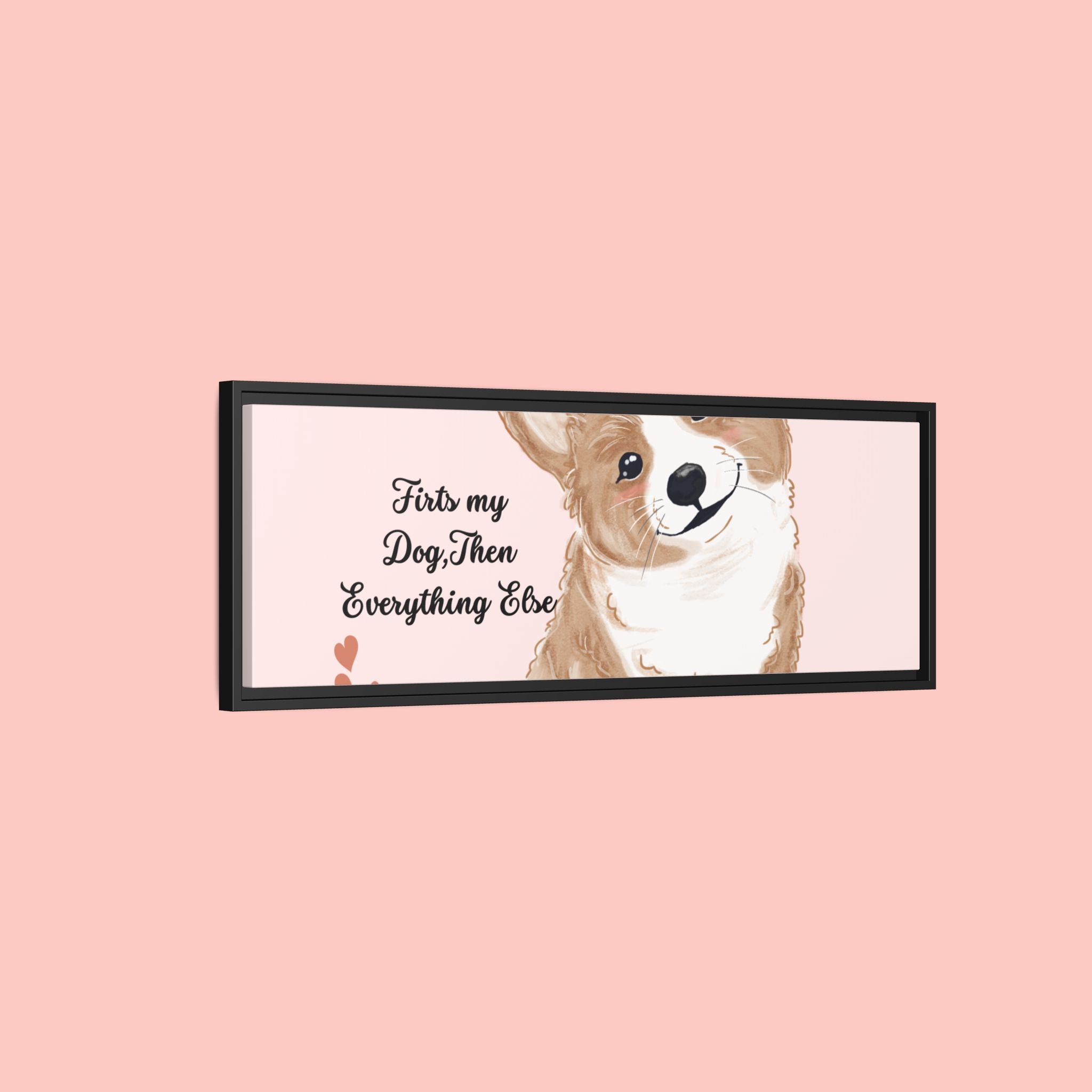 Framed Canvas Print — "First My Dog, Then Everything Else" Corgi Wall Art