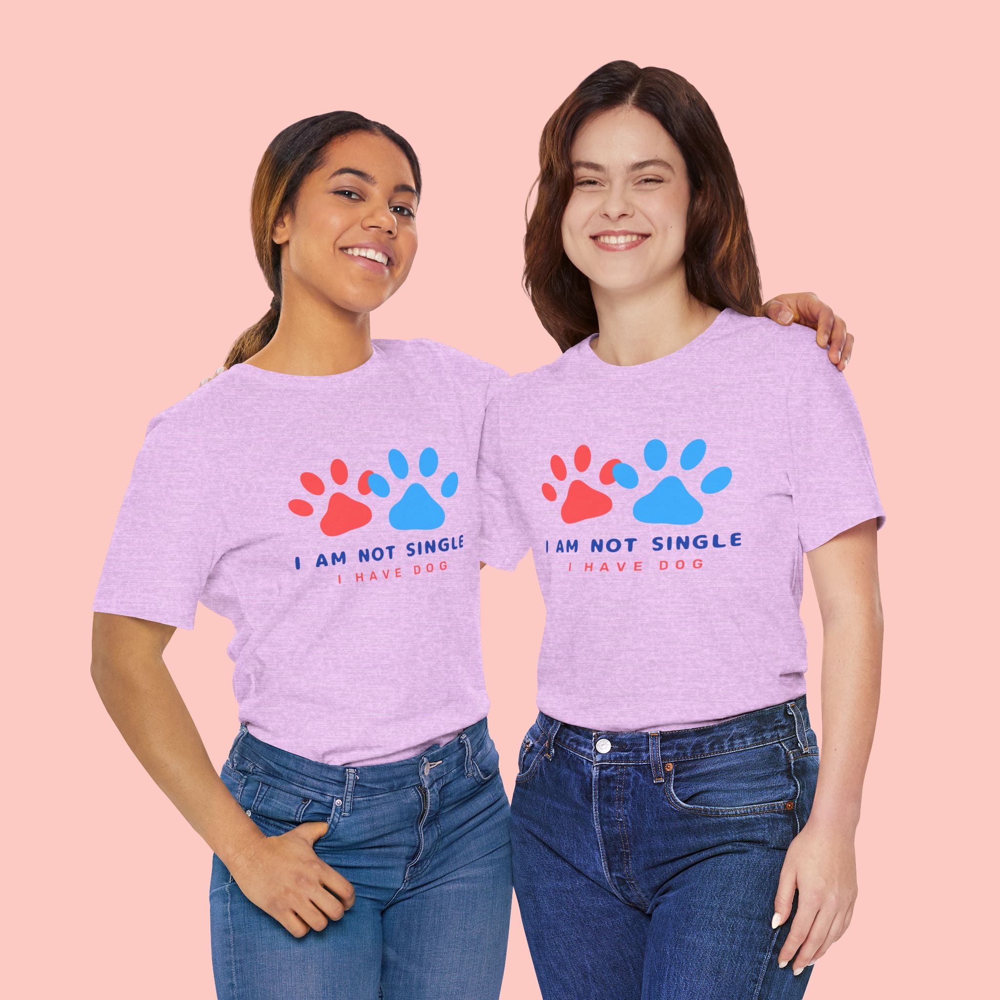 I Am Not Single I Have Dog T-Shirt — Cute Paw Print Dog Lover Tee